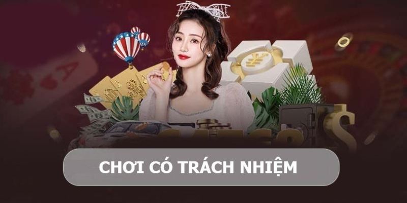 Giới thiệu sơ lược về Chơi có trách nhiệm