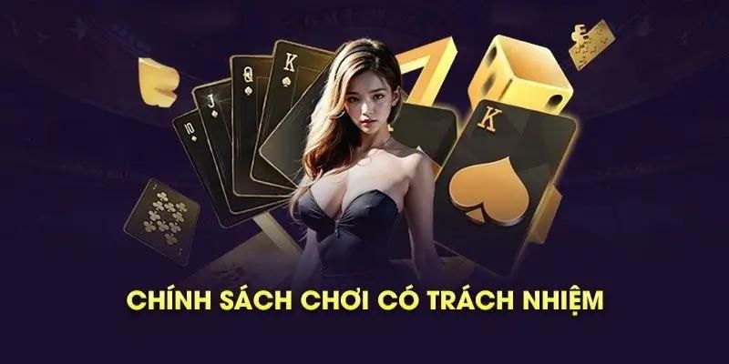 Đầy đru các chính sách cá cược có trách nhiệm