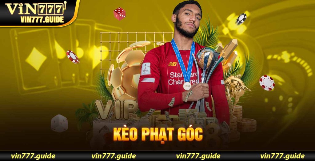 Kèo Phạt Góc Vin777